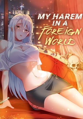 My Harem in a Foreign World My Harem in a Foreign World